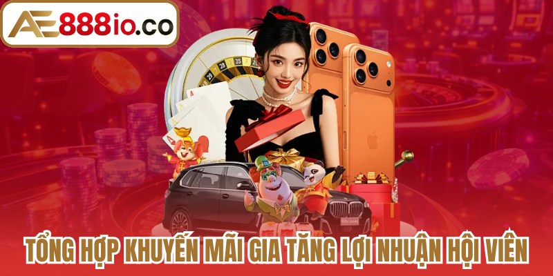 Tổng hợp khuyến mãi hấp dẫn gia tăng lợi nhuận hội viên