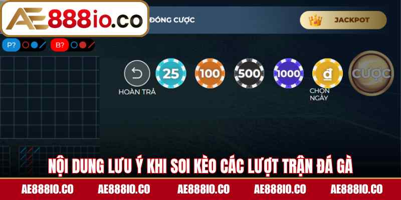 Nội dung lưu ý khi soi kèo các lượt trận đá gà