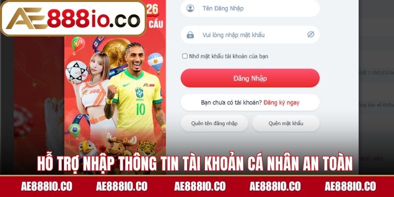 Đăng nhập AE888 hỗ trợ nhập thông tin tài khoản cá nhân an toàn