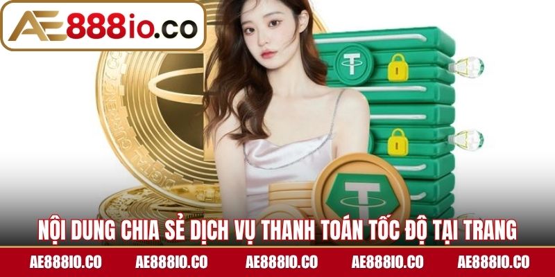 Nội dung chia sẻ dịch vụ thanh toán tốc độ tại trang